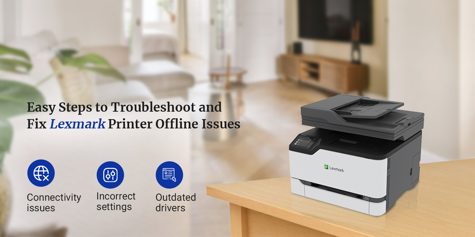 How to Fix Lexmark Printer Offline Issues