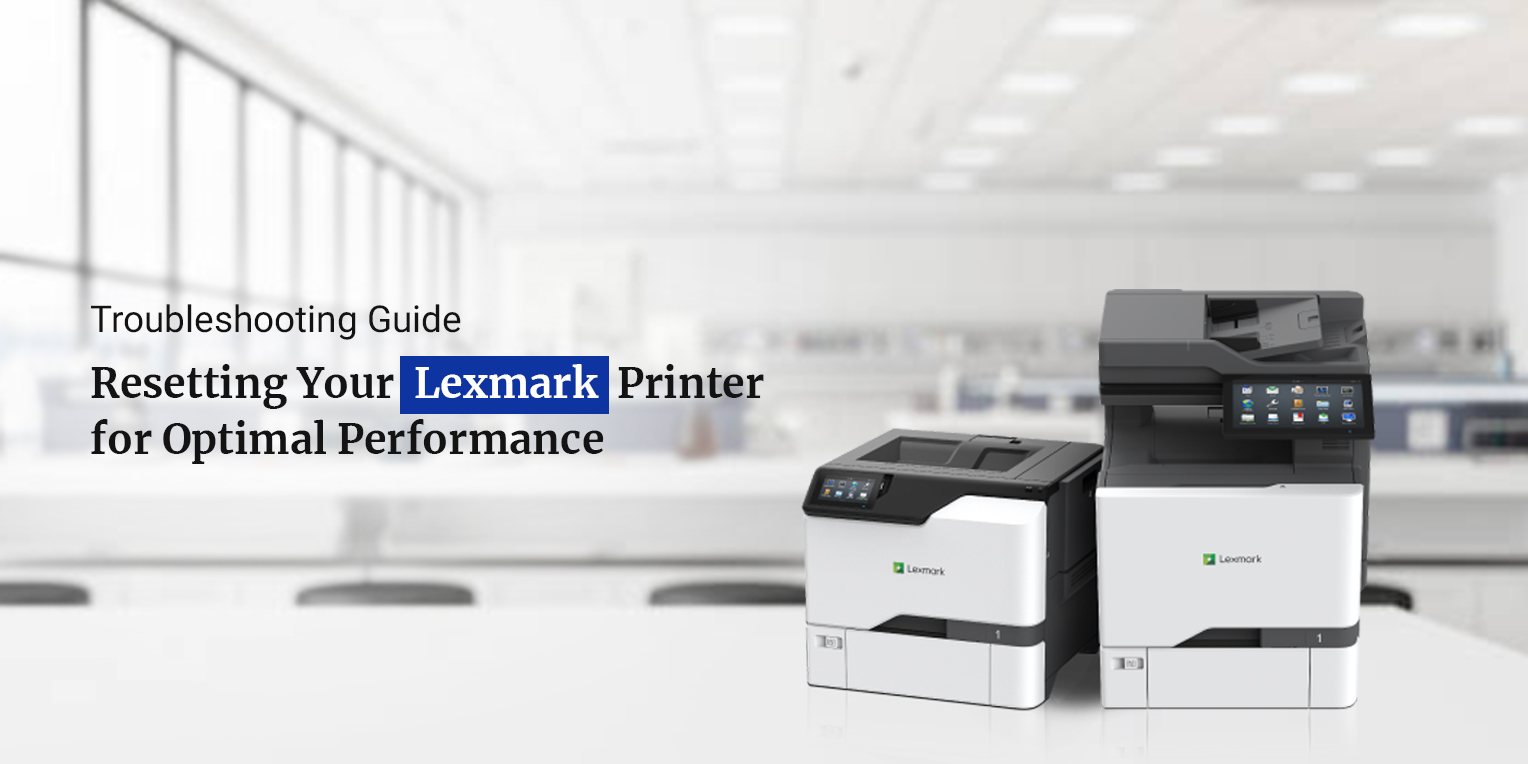How to Reset Lexmark Printer